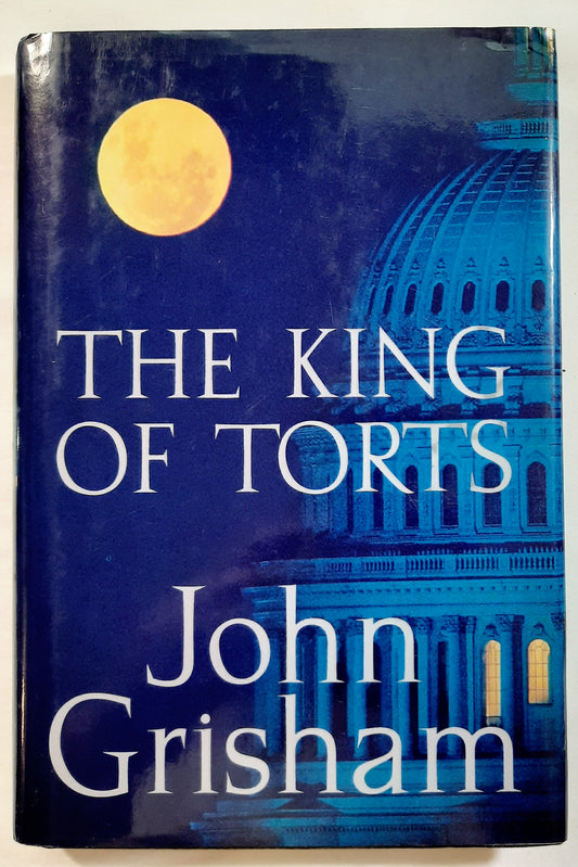 The King of Torts by John Grisham (Very good, 2003, HC, 294 pages, Doubleday)