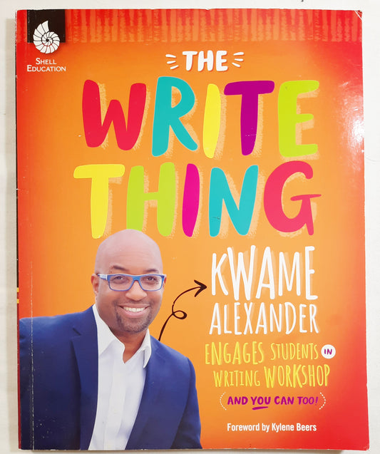 The Write Thing by Kwame Alexander (Very good, 2019, Pbk, 208 pages, Shell Education)