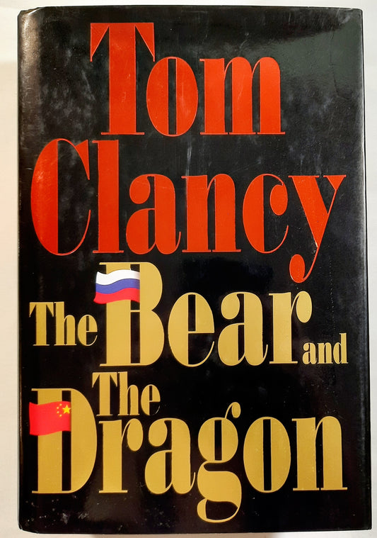 The Bear and the Dragon #8 by Tom Clancy (Jack Ryan, Very good, 2000, HC, 1028 pages, G.P. Putnam's Sons)