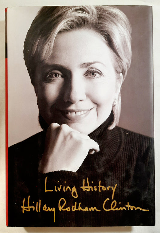 Living History by Hillary Rodham Clinton (Very good, 2003, HC, 562 pages, Simon & Schuster)