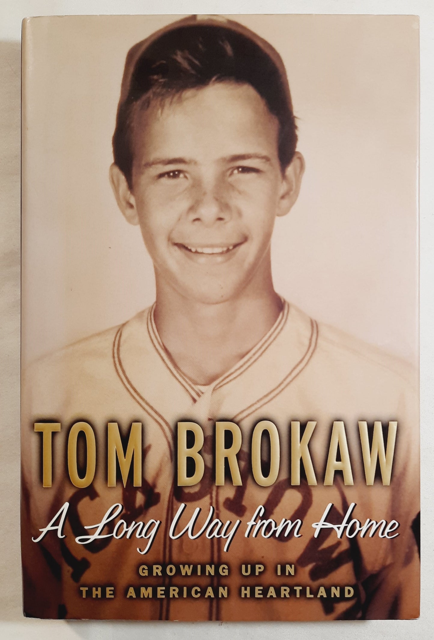 A Long Way From Home: Growing Up in the American Heartland by Tom Brokaw (Very good, 2002, HC, 233 pages, Random House)