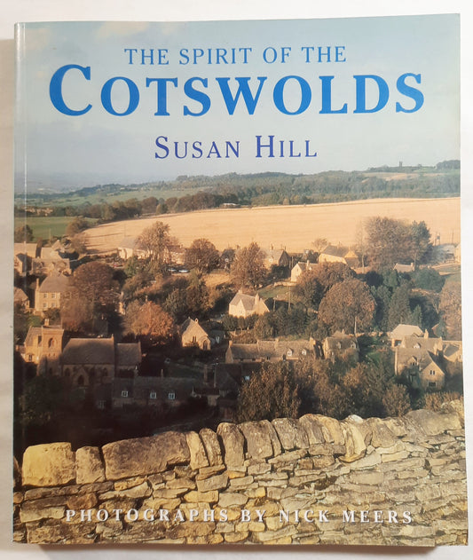 The Spirit of the Cotswolds by Susan Hill; Nick Meers (Very good, 1988, Pbk, 208 pages, Mermaid Books)