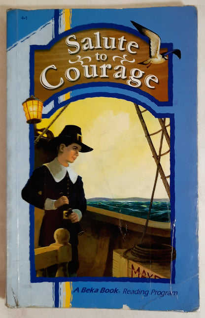 Abeka Salute to Courage Reader 4.1 (Good, 1999, Pbk, 274 pages, A Beka Book)