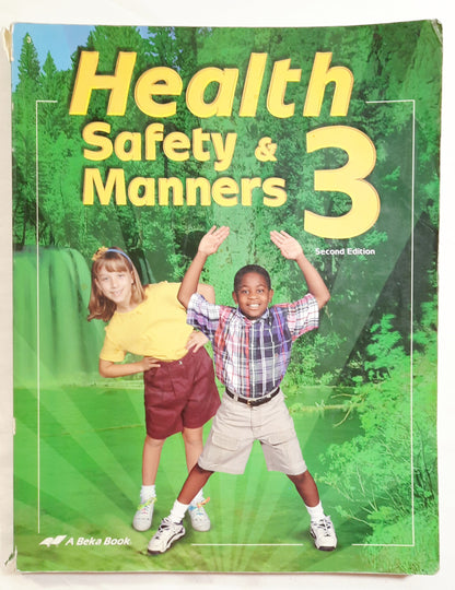 Abeka Health Safety & Manners Second Edition Grade 3 Textbook (Very Good, 2000, Pbk, 277 pages, A Beka Book)