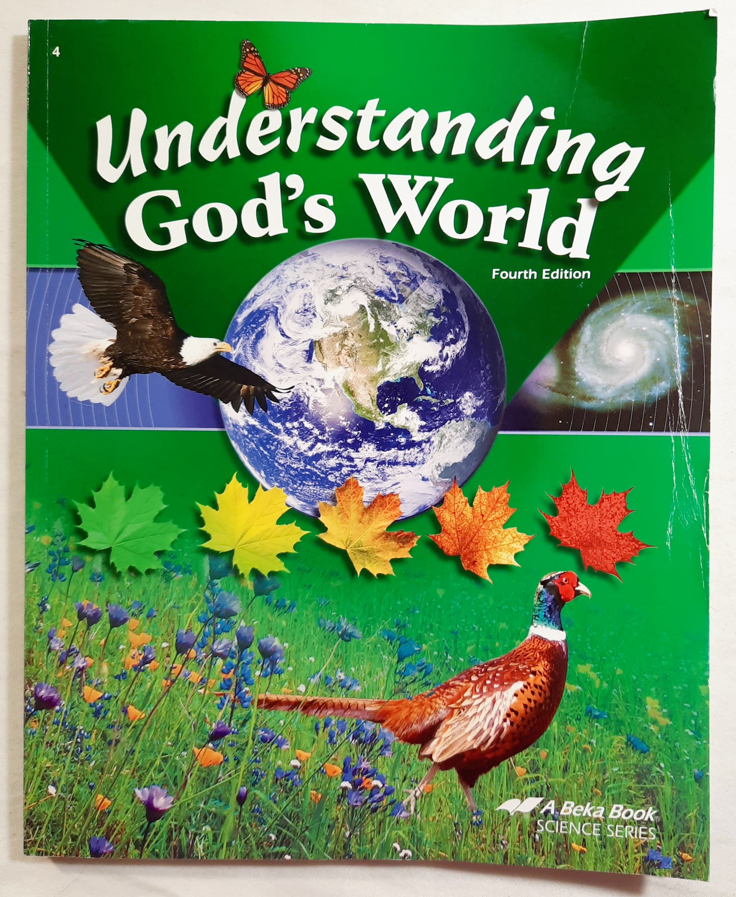 Abeka Understanding God's World Fourth Ed. Grade 4 Textbook (Very good, 2008, Pbk, 237 pages, A Beka Book)