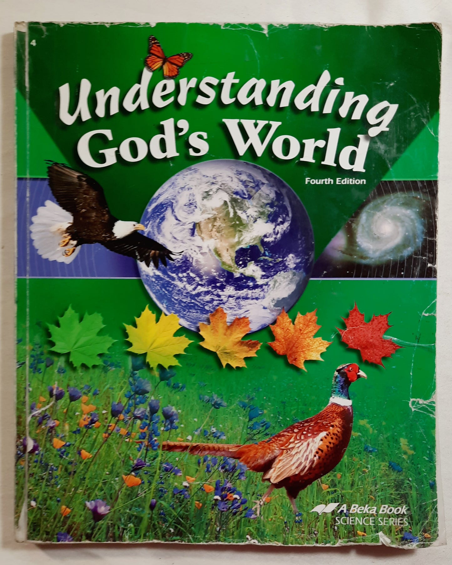 Abeka Understanding God's World Fourth Ed. Grade 4 Textbook (Good, 2008, Pbk, 237 pages, A Beka Book)