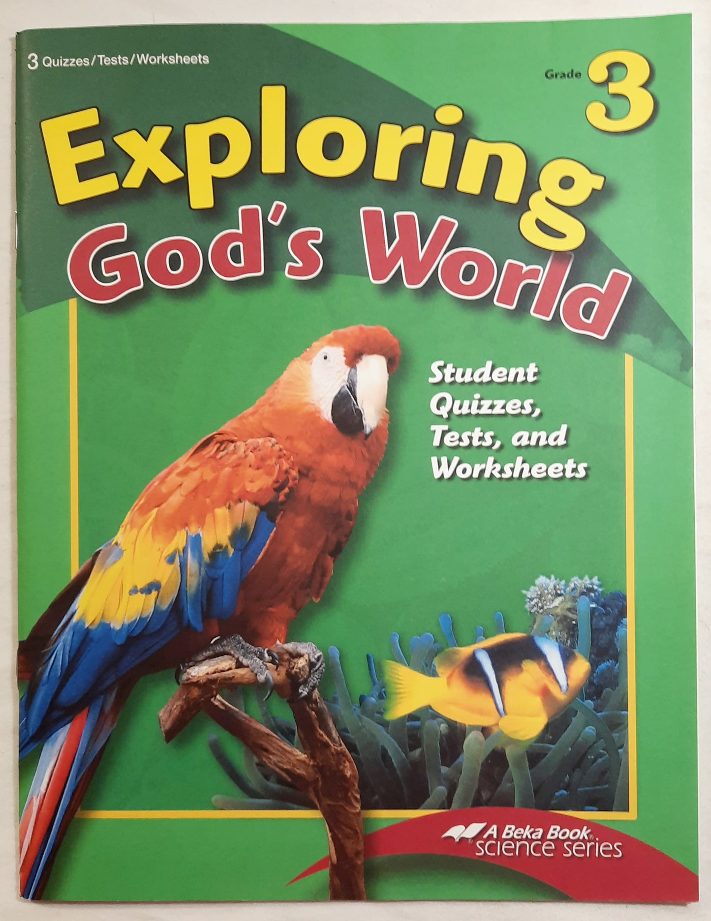 Abeka Exploring God's World Fourth Ed. Grade 3 Student Quizzes, Tests, and Worksheets (Like new, 2009, Pbk, 56 pages, A Beka Book)