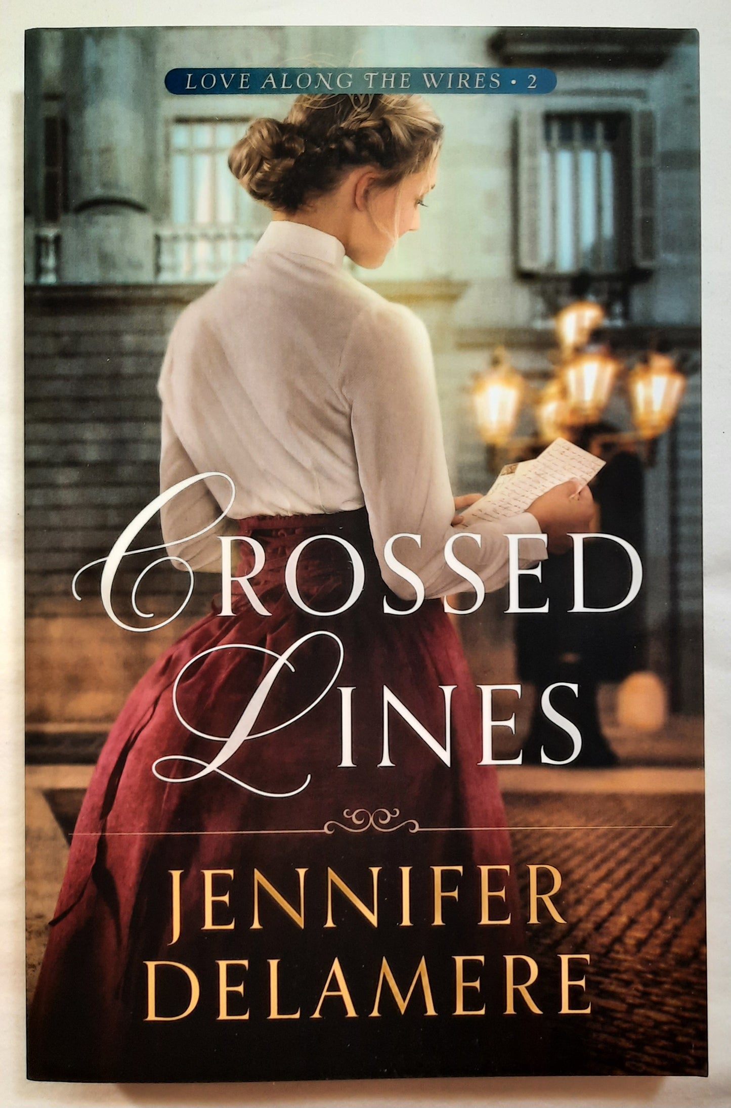 Crossed Lines by Jennifer Delamere (Love Along the Wires 2, New, 2021, Pbk, 331 pages, Bethany House)