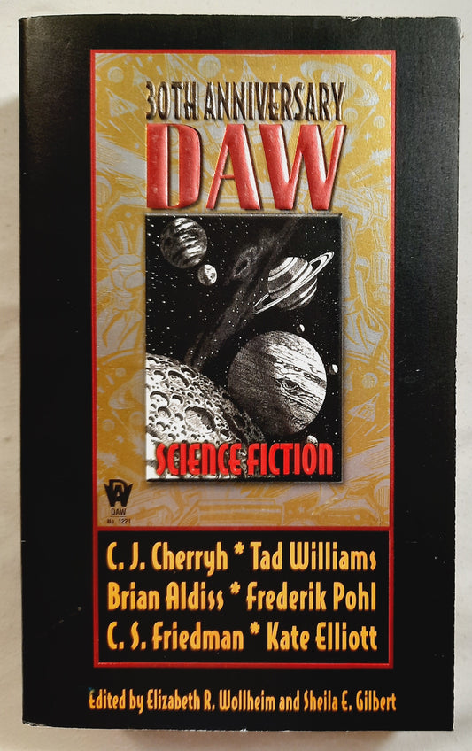 30th Anniversary DAW Science Fiction Anthology edited by Elizabeth Wollheim; Sheila Gilbert (Very Good, 2002, Pbk, 539 pages, DAW)