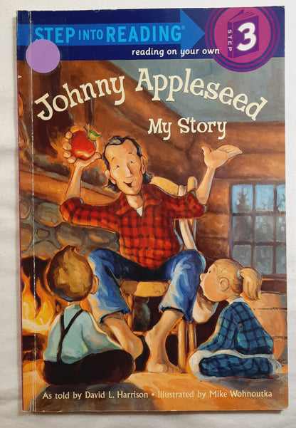 Johnny Appleseed: My Story by David L. Harrison (Very good, 2003, Pbk, 48 pages, Random House)