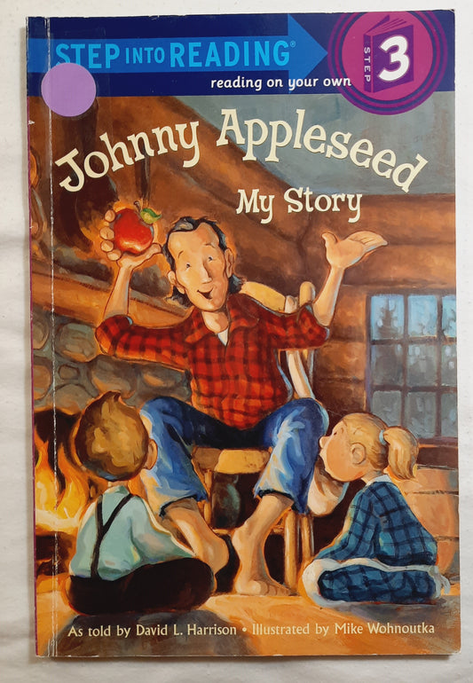 Johnny Appleseed: My Story by David L. Harrison (Very good, 2003, Pbk, 48 pages, Random House)