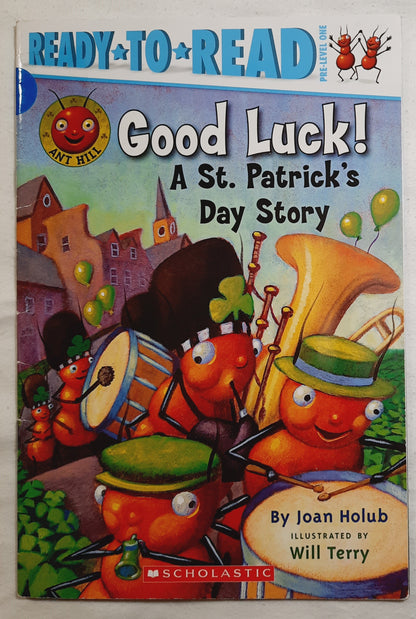 Good Luck! A St. Patrick's Day Story by Joan Holub (Very good, 2015, Pbk, 24 pages, Scholastic)