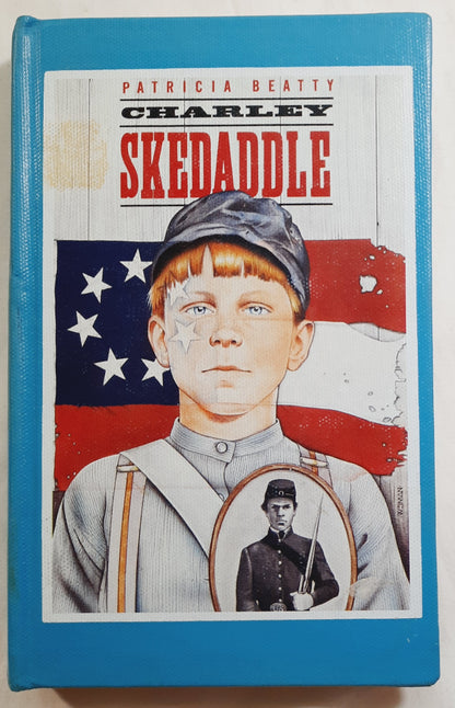 Charley Skedaddle by Patricia Beatty (Very good, 1987, HC, 186 pages, Morrow Junior Books)