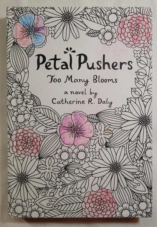 Petal Pushers: Too Many Blooms by Catherine R. Daly (Very good, 2011, HC, 187 pgs, Scholastic)