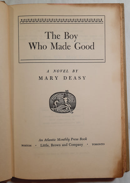 The Boy Who Made Good by Mary Deasy (Acceptable, 1955, HC, 215 pages, Little Brown & Co)