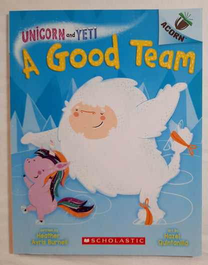 Unicorn and Yeti: A Good Team by Heather Ayris Burnell (New, Pkb, 2019, Scholastic, 58 pages)