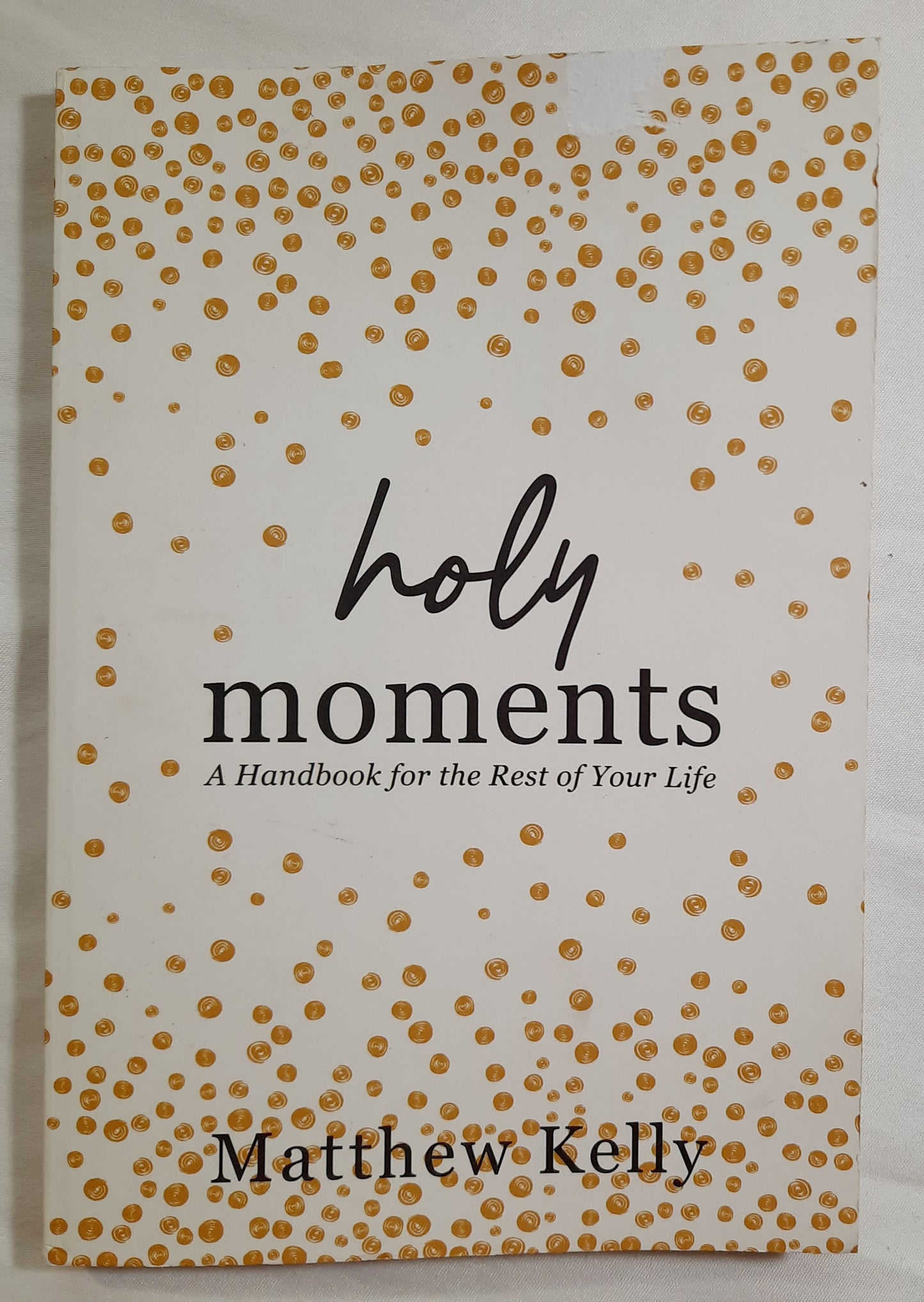 Holy Moments by Matthew Kelly (Very good, 2022, Pbk, 116 pages, Blue Sparrow)