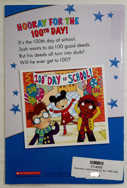 Hooray for the 100th Day! by Judy Katschke (Very good, 2015, Pbk, 32 pages, Scholastic)