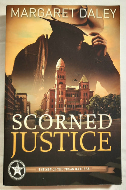 Scorned Justice #3 by Margaret Daley (Men of the Texas Rangers, 2013, New; Pbk, 368 pages)