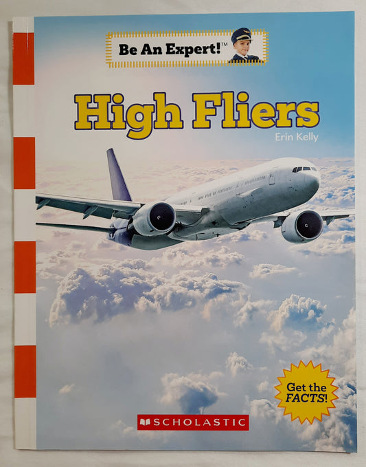 High Fliers (Be an Expert) by Erin Kelly (New, 2020, Pbk, 24 page, Scholastic)