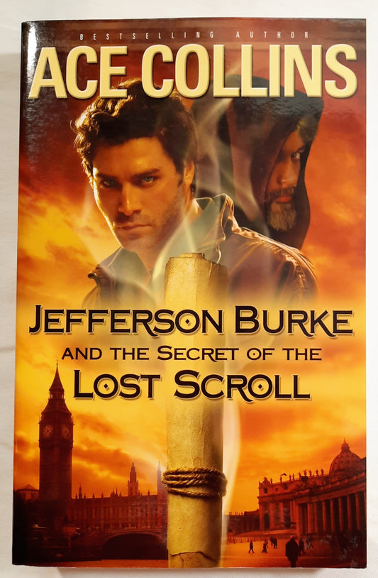 Jefferson Burke and the Secret of the Lost Scroll by Ace Collins (Very good, 2011, Pbk, 336 pages, Zondervan)