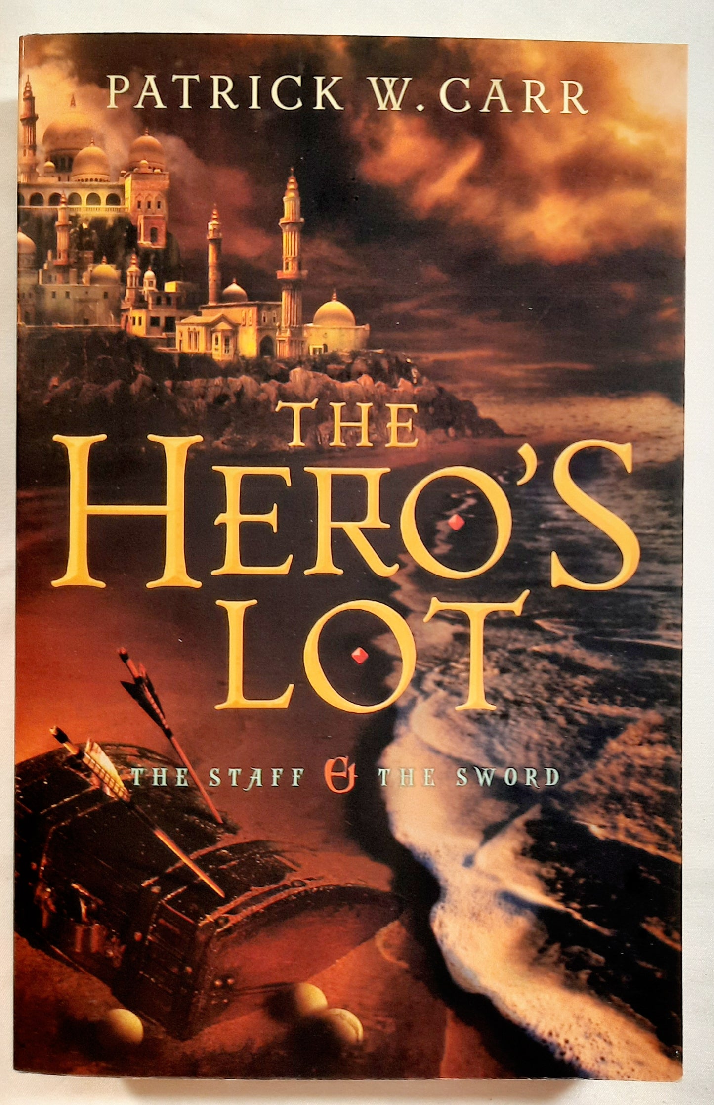 The Hero's Lot #2 by Patrick W. Carr (The Staff and the Sword, New, 2013, Pbk, 444 pages, Bethany House)