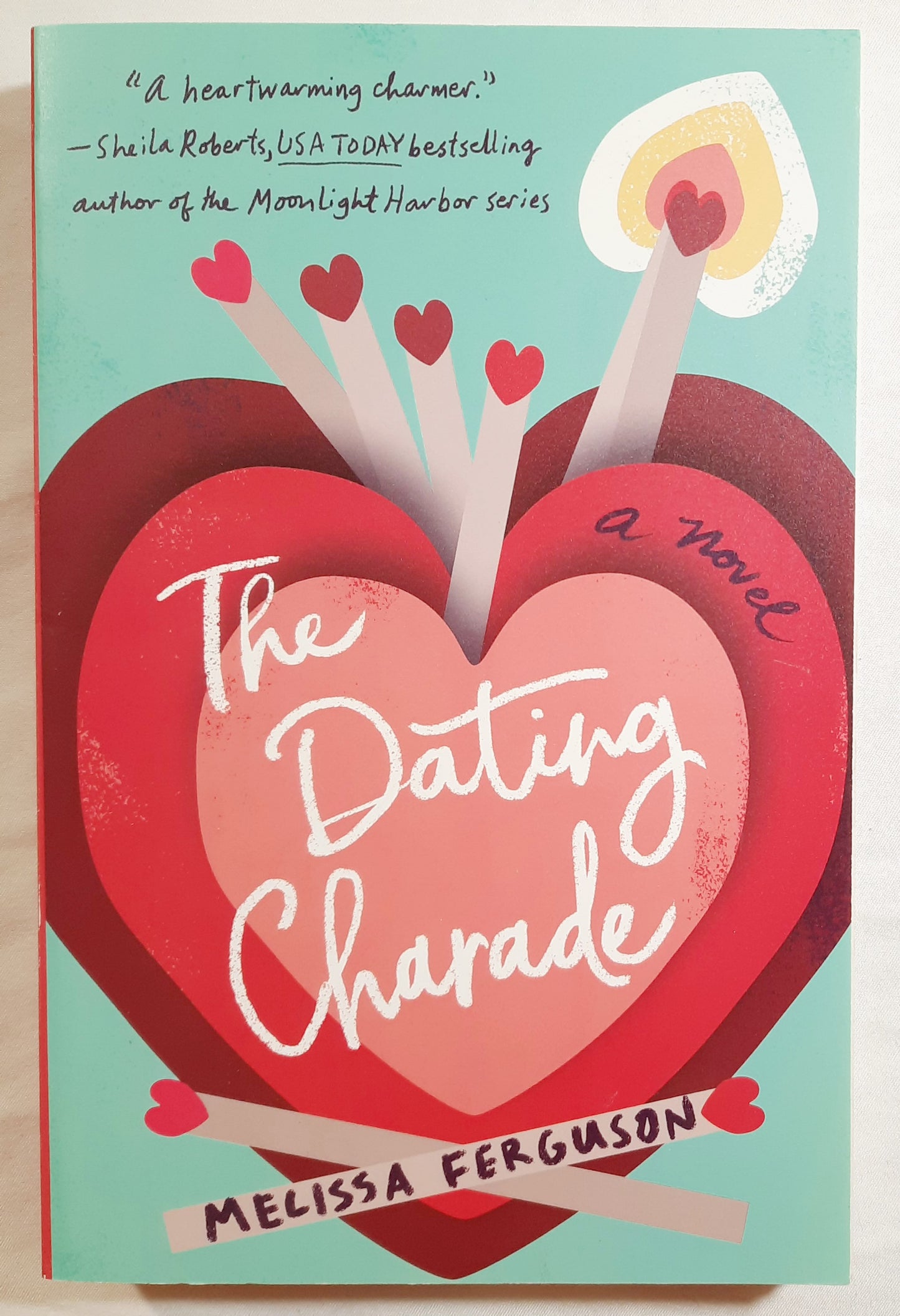 The Dating Charade by Melissa Ferguson (New, 2019, Pbk, 336 pages, Thomas Nelson)