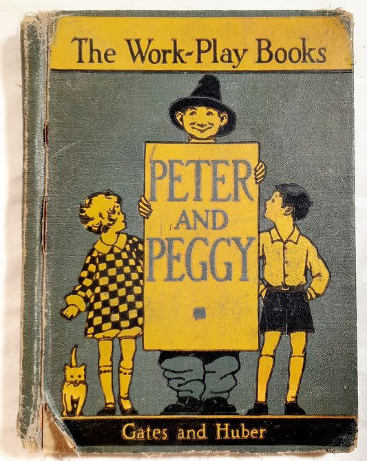 The Work-Play Books: Peter and Peggy by Arthur Gates; Miriam Huber (Poor, 1930s, HC, MacMillan)