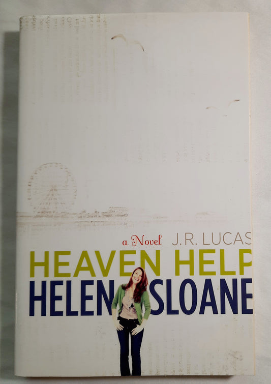 Heaven Help Helen Sloane by J.R. Lucas (New, Pbk, 2012, Zondervan, 247 pages)