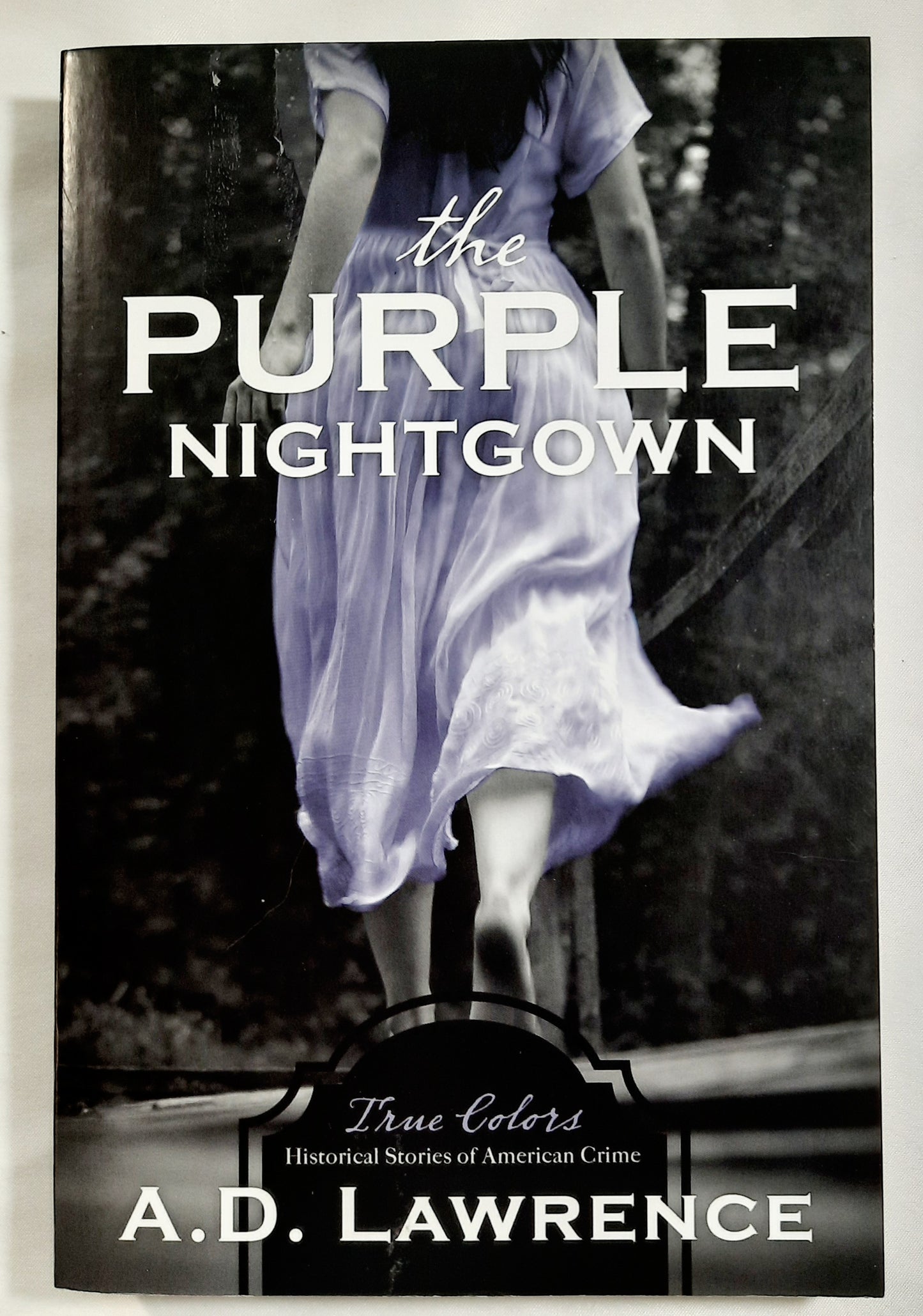 The Purple Nightgown by A. D. Lawrence (True Colors series, New, 2021, Pbk, 253 pages, Barbour)