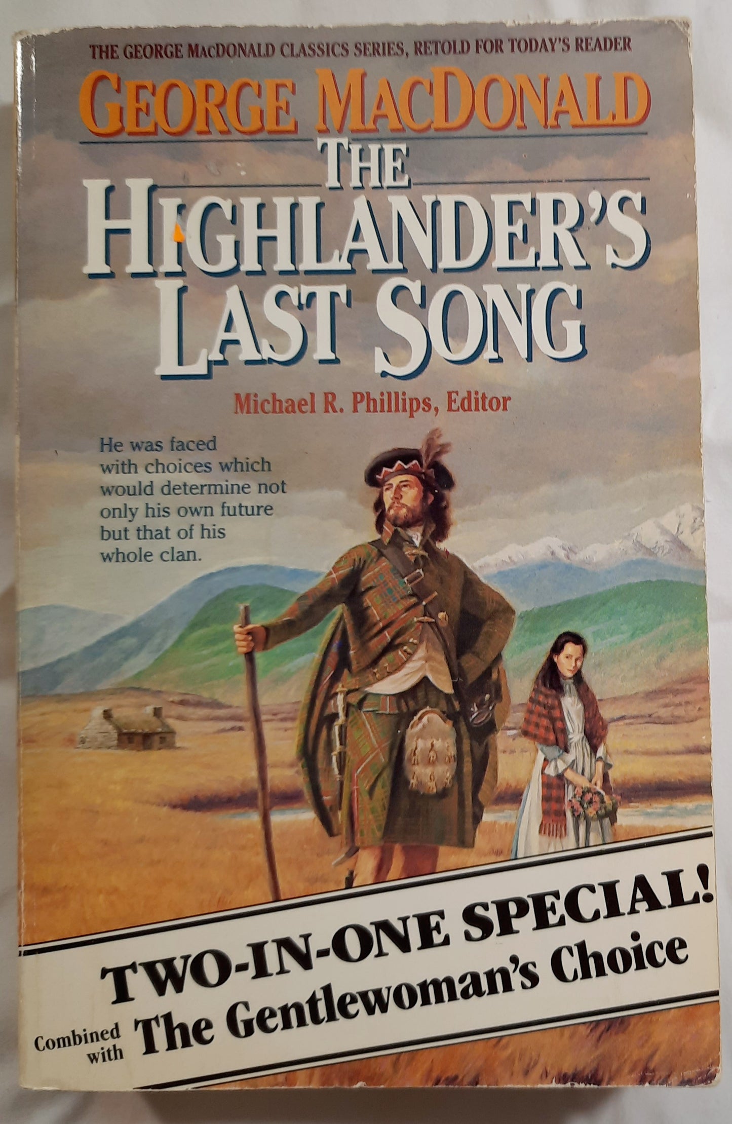 The Highlander's Last Song & The Gentlewoman's Choice by George MacDonald; Michael R. Phillips (Very good, 1986, PBK, 491 pages, Bethany House)