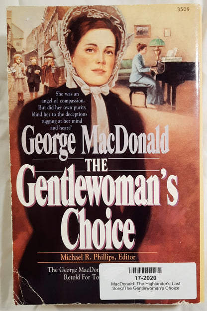 The Highlander's Last Song & The Gentlewoman's Choice by George MacDonald; Michael R. Phillips (Very good, 1986, PBK, 491 pages, Bethany House)