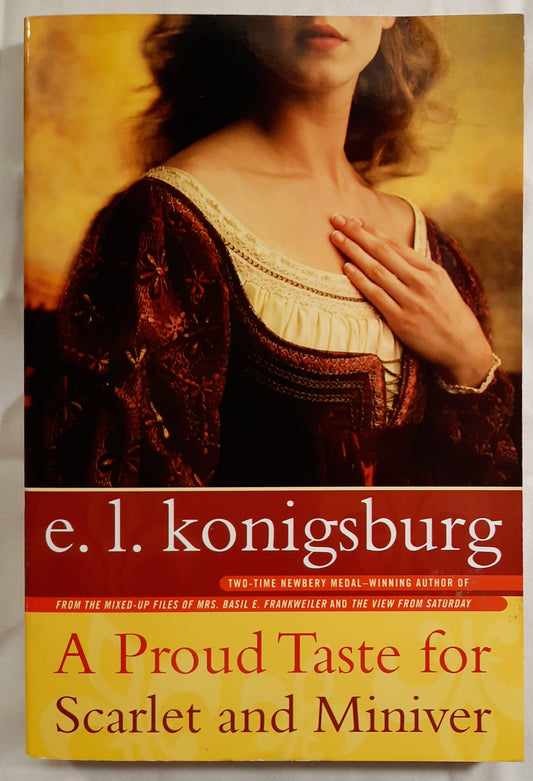 A Proud Taste for Scarlet and Miniver by E.L. Konigsburg (Very Good, 2001, Pbk, 208 pages, Aladdin)