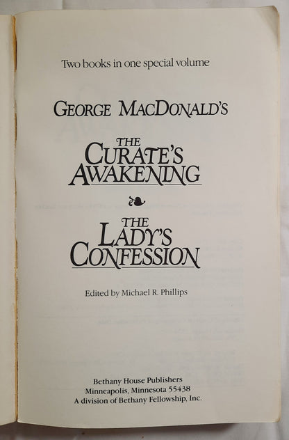 The Curate's Awakening & The Lady's Confession by George MacDonald; Michael R. Phillips (Good, 1986, Pbk, 475 pages, Bethany House)