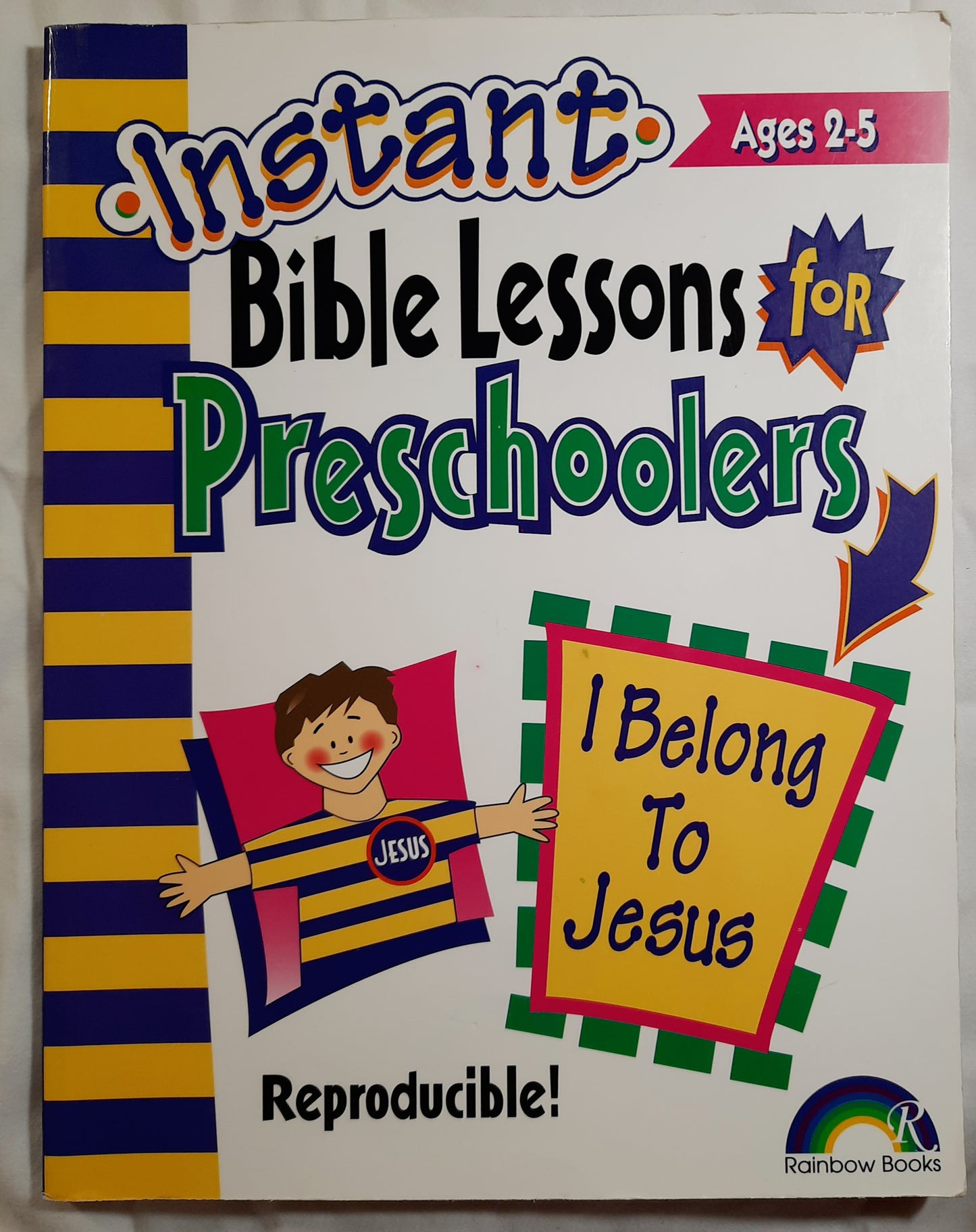 Instant Bible Lessons for Preschoolers by Pamela J. Kuhn (Reproducible, Very good, 2002, Pbk, 96 pages, Rainbow Books)