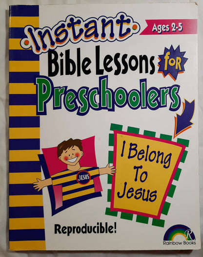 Instant Bible Lessons for Preschoolers by Pamela J. Kuhn (Reproducible, Very good, 2002, Pbk, 96 pages, Rainbow Books)