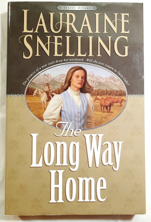 The Long Way Home #3 by Lauraine Snelling (A Secret Refuge, Very good, 2001, Pbk, 288 pages, Bethany House)