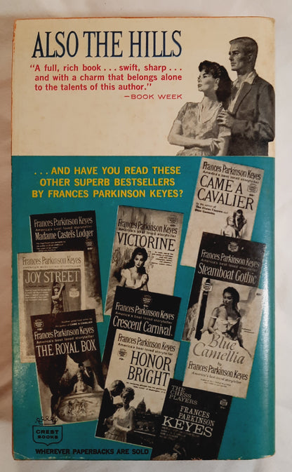 Also the Hills by Frances Parkinson Keyes (Good, 1965, PBK, 588 pages, Crest Books)