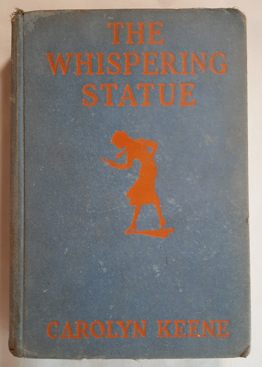 The Whispering Statue by Carolyn Keene (Good, 1937, HC, 217 pages, Grosset & Dunlap)