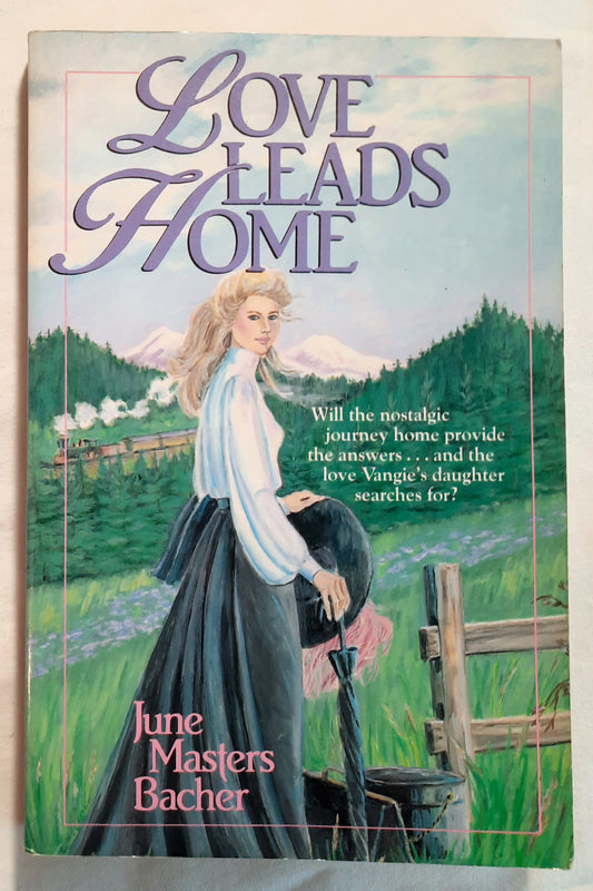 Love Leads Home #4 by June Masters Bacher (Good, 1984, Pbk, 191 pages, Harvest House)