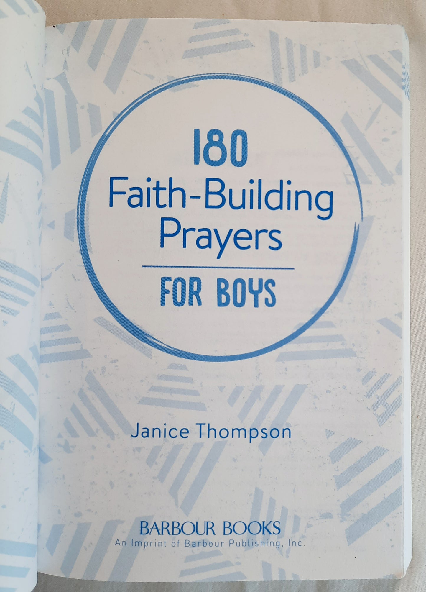 180 Faith-Building Prayers for Boys by Janice Thompson (Very good, 2019, Pbk, 192 pages, Barbour Books)