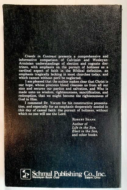Creeds in Contrast: A Study in Calvinism and Arminianism by Dale Yocum (Very good, 1985, Pbk, 228 pages, Schmul Publishing Co.)