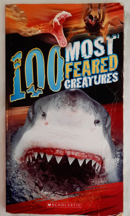 100 Most Feared Creatures by Cary Scott; Anna Claybourne (Acceptable, 2013, Pbk, 112 pages, Scholastic)