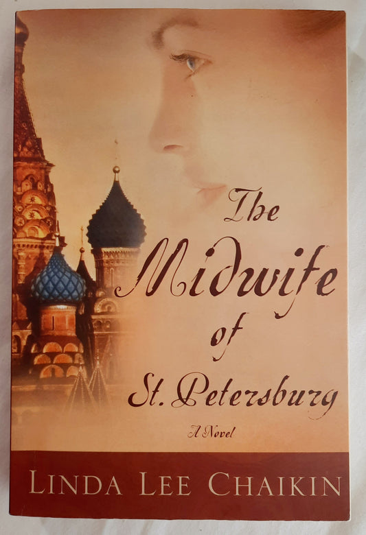 The Midwife of St. Petersburg by Linda Lee Chaikin (Very good, 2007, Pbk, WaterBrook Press, 335 pages)