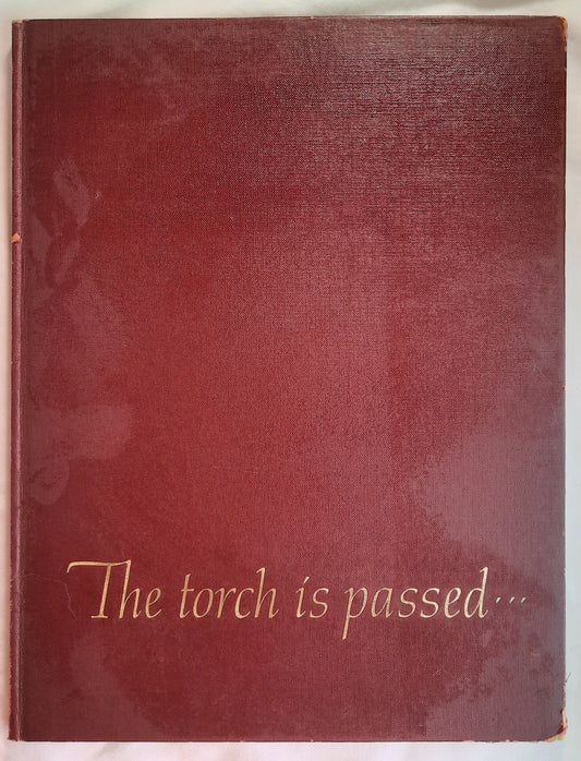 The Torch Is Passed: The Associated Press Story of the Death of a President by Saul Pett, Sid Moody, Hugh Mulligan; Tom Henshaw (Very good, 1963, HC, Edward T. Fleming)