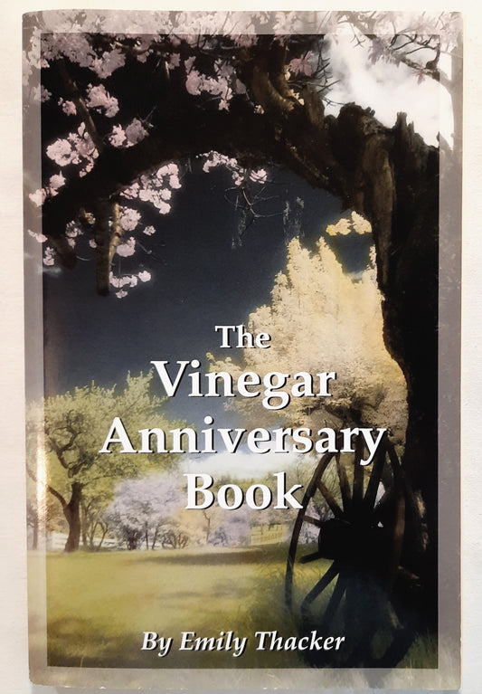 The Vinegar Anniversary Book 9th edition by Emily Thacker (Very Good, 2006, Pbk, 208 pages, James Direct Inc.)