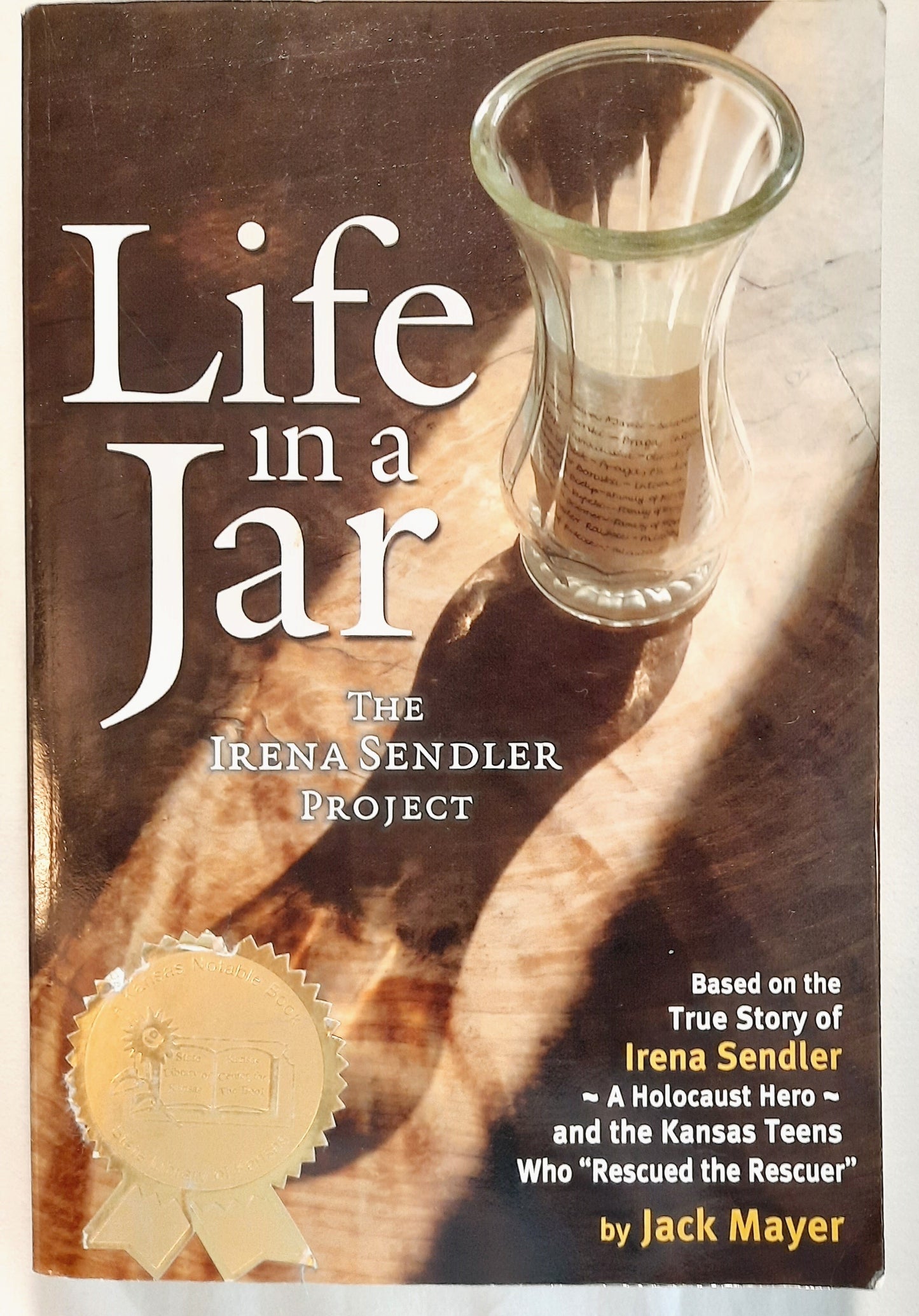 Life in a Jar: The Irena Sendler Project by Jack Mayer (Good, 2011, Pbk, 382 pages, Long Trail Press)