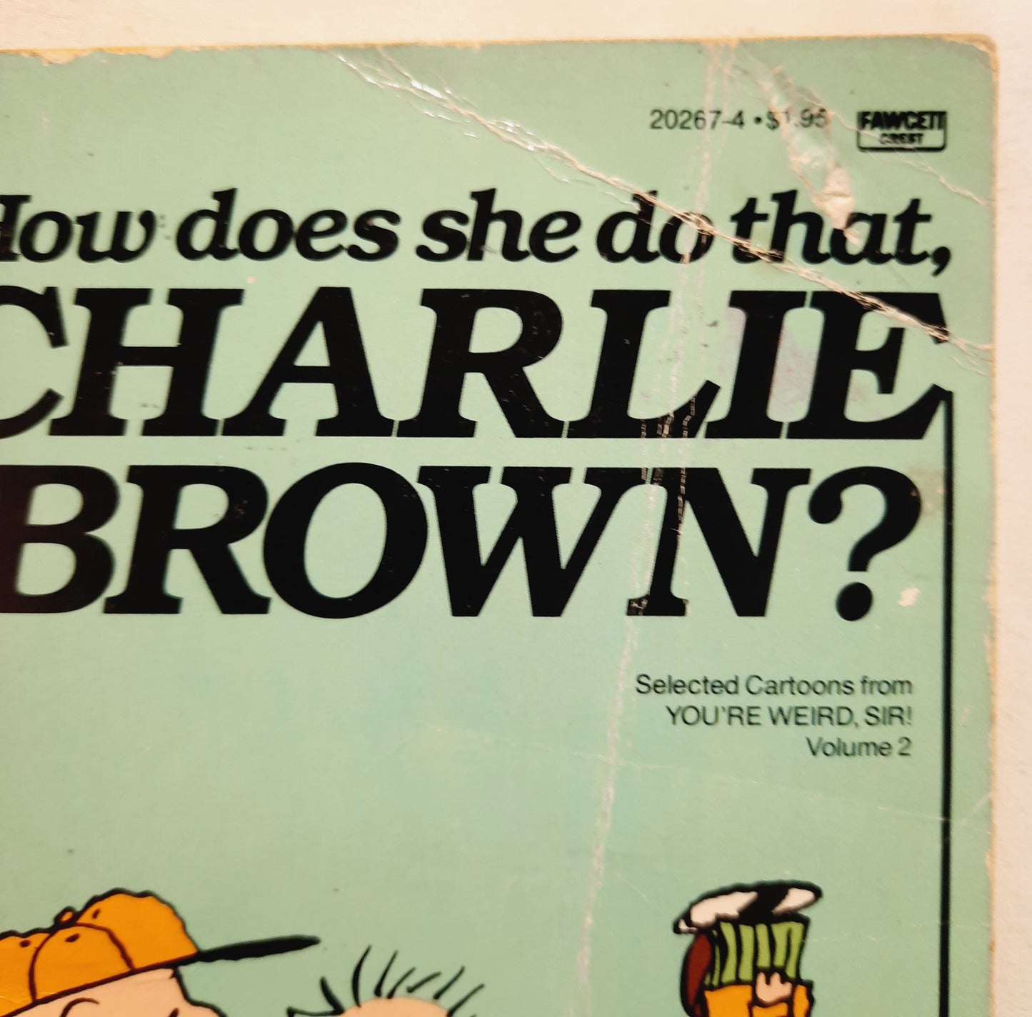 How Does She Do That, Charlie Brown? by Charles M. Schulz (Good, 1984, Pbk, Ballantine Books)