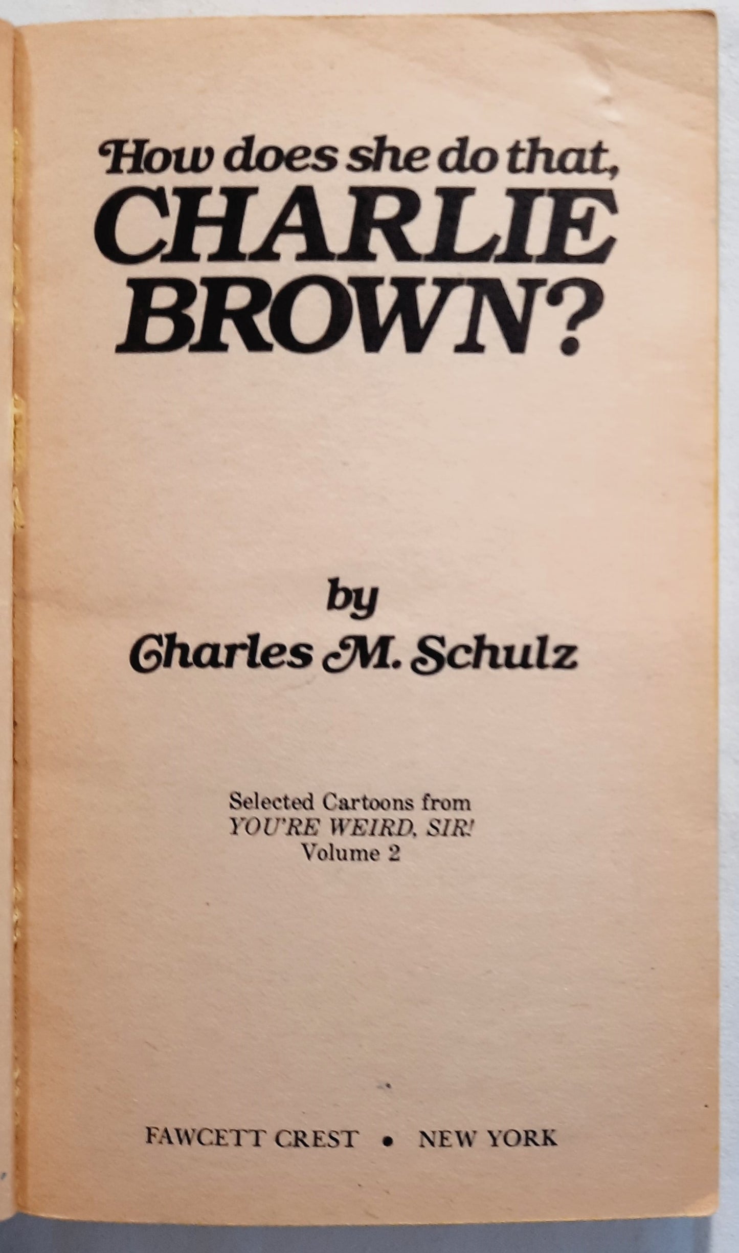 How Does She Do That, Charlie Brown? by Charles M. Schulz (Good, 1984, Pbk, Ballantine Books)