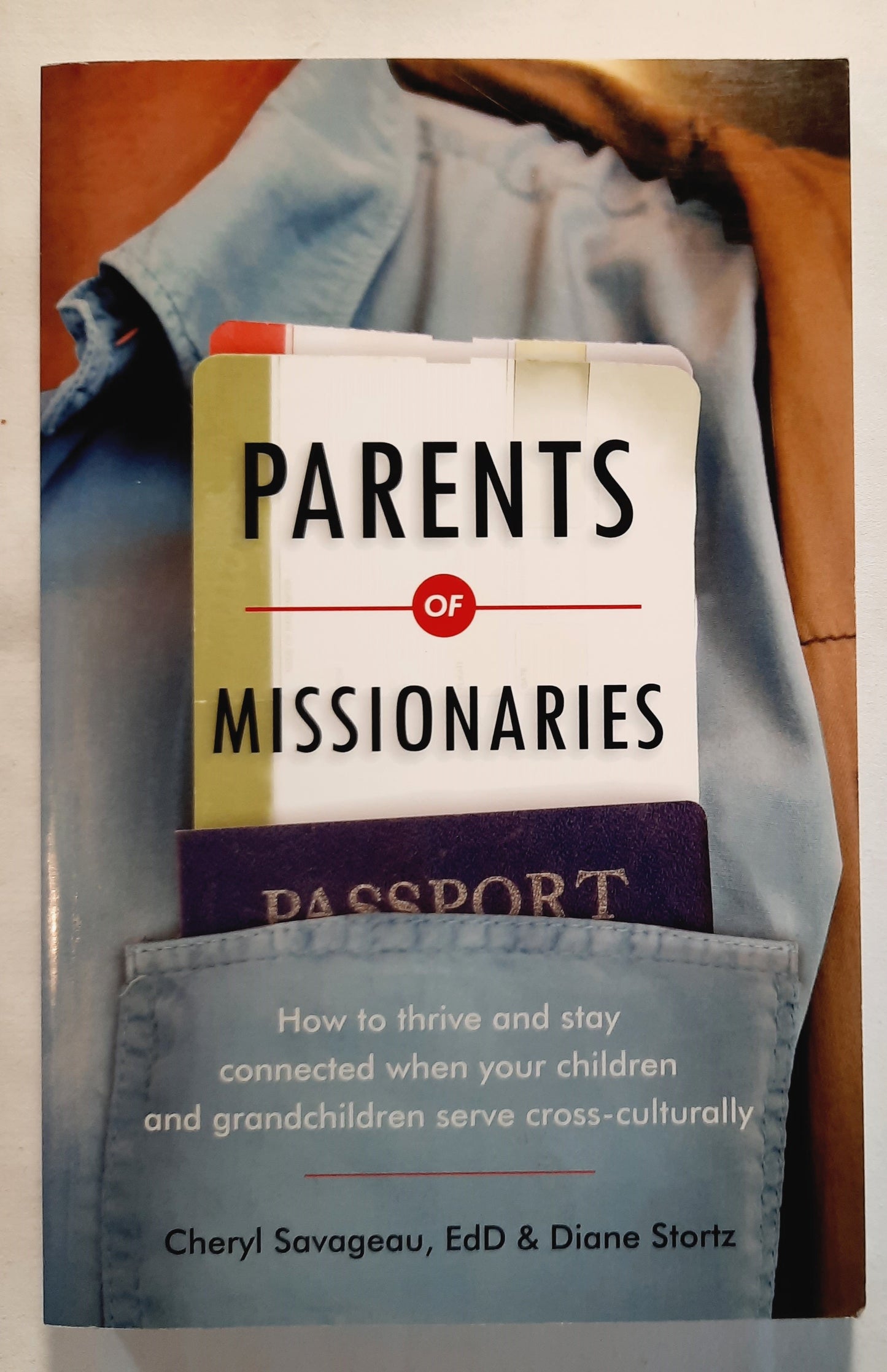 Parents of Missionaries by Cheryl Savageau; Diane Stortz (Like New, 2008, Pbk, 289 pages, Authentic Books)